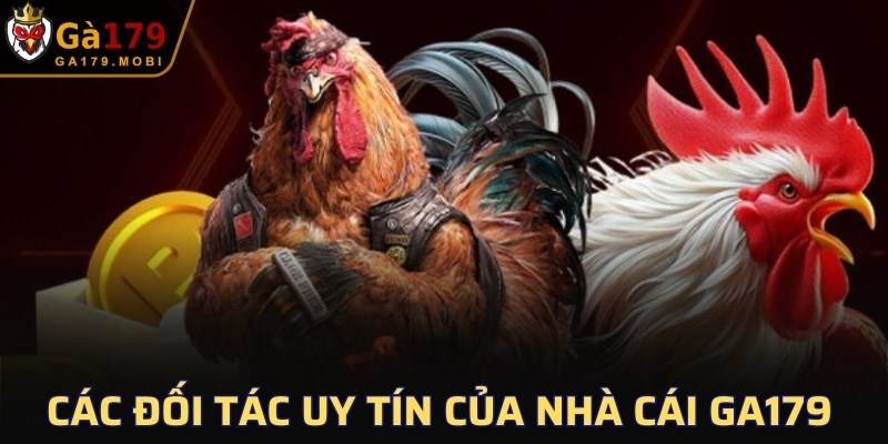 Các đối tác uy tín của nhà cái GA179