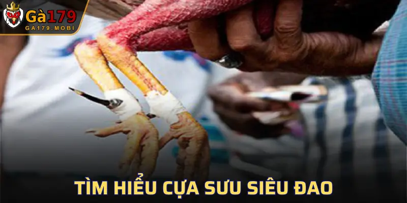 Cựa Sưu Siêu Đao