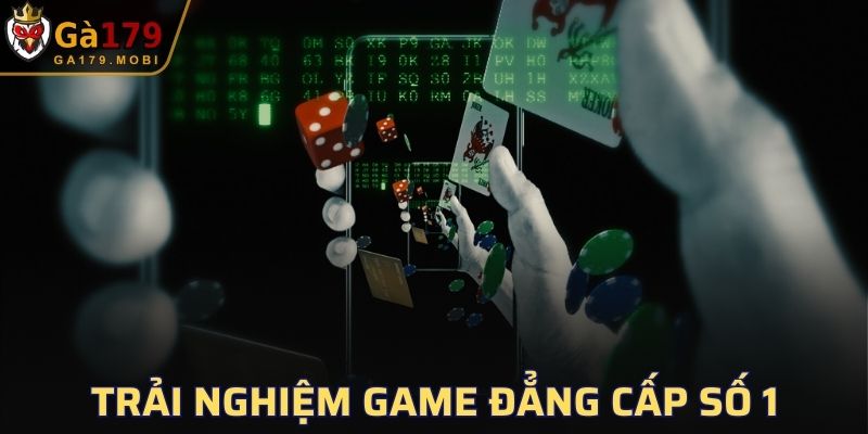 Đăng ký GA179 trải nghiệm kho tàng game đẳng cấp số 1