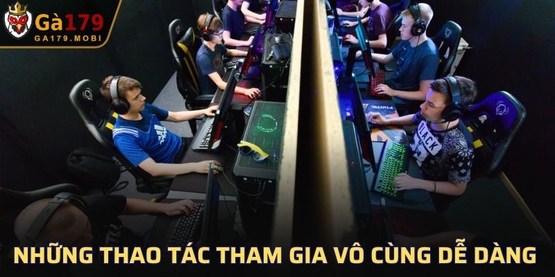 Những thao tác tham gia vô cùng dễ dàng