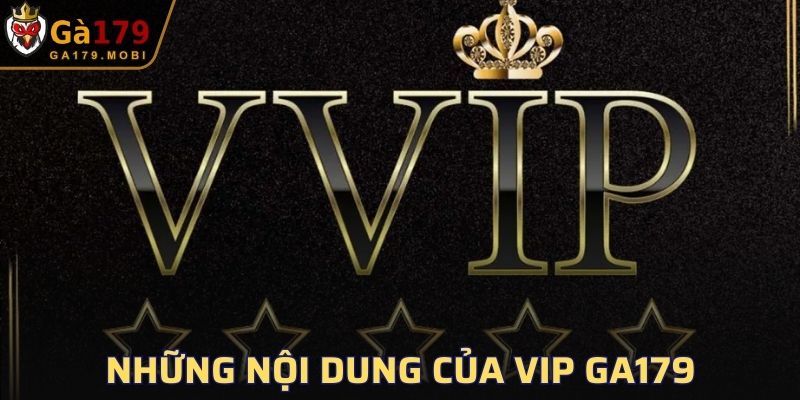 Nội dung của VIP GA179