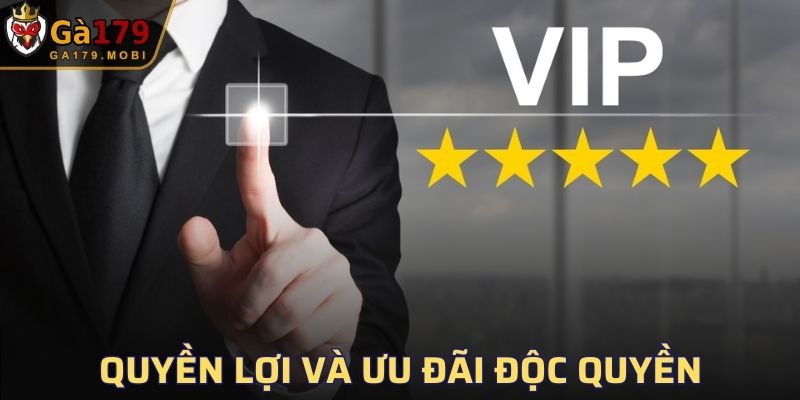Quyền lợi và ưu đãi độc quyền