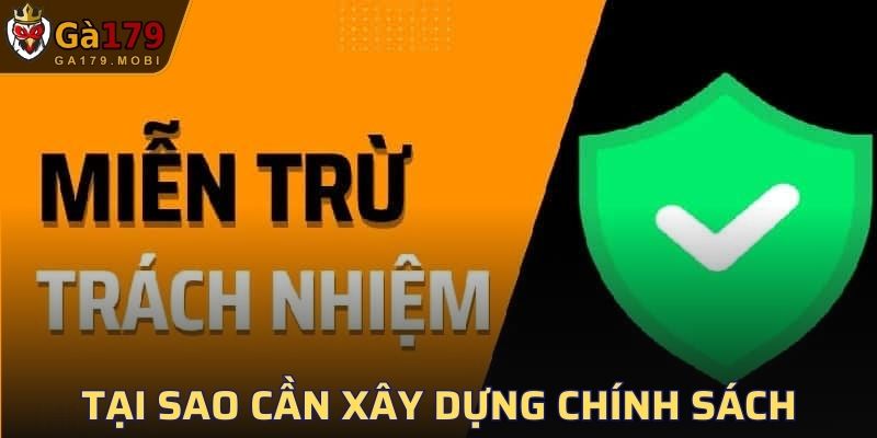 Tại sao cần xây dựng chính sách miễn trách nhiệm?