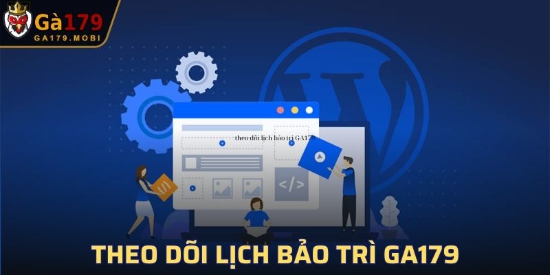 Thường xuyên theo dõi lịch bảo trì GA179