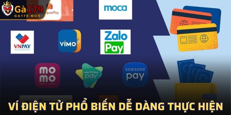 Ví điện tử phổ biến giúp người chơi nào cũng dễ dàng thực hiện